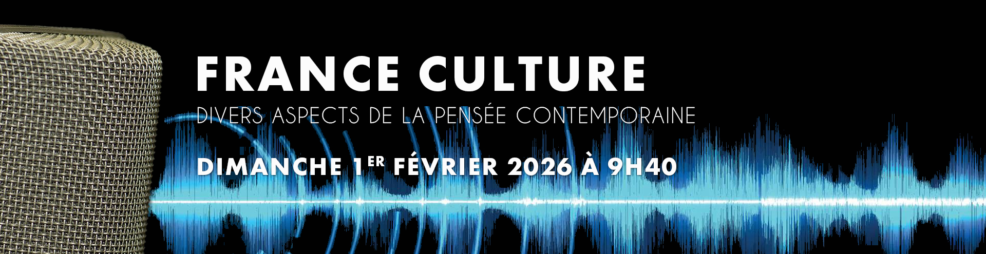 Émission Divers aspects de la pensée contemporaine dimanche 1er février 2026 à 9h40 sur France Culture